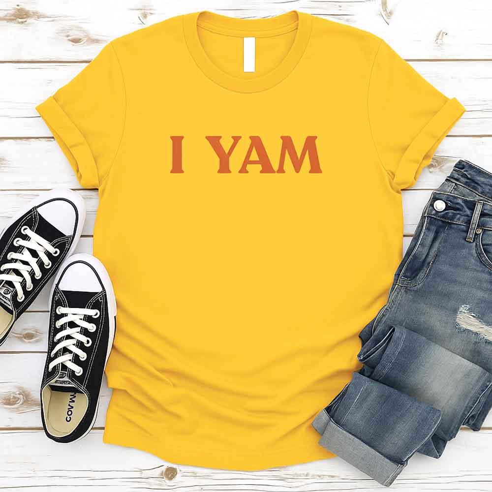 I YAM T-Shirt – Funny Thanksgiving Pun Tee Gold