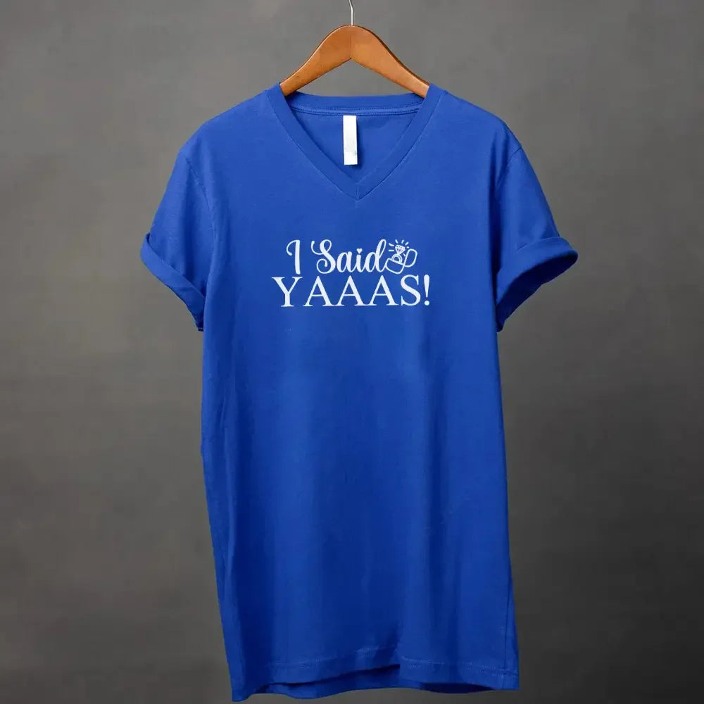 💍 I Said YAAAS Bachelorette Crew Party 🍾 Matching V-Neck T-Shirts Bride Royal Blue
