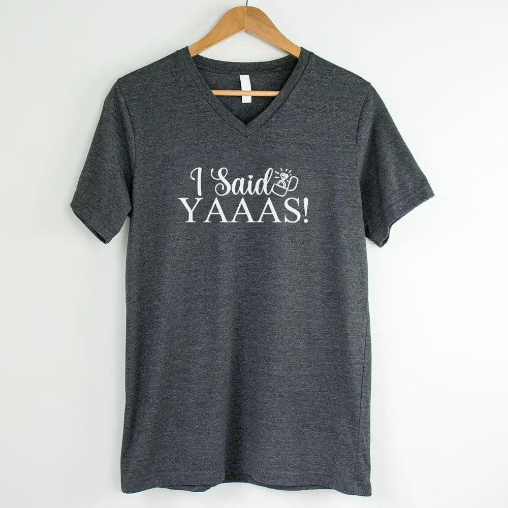 💍 I Said YAAAS Bachelorette Crew Party 🍾 Matching V-Neck T-Shirts Bride Dark Heather